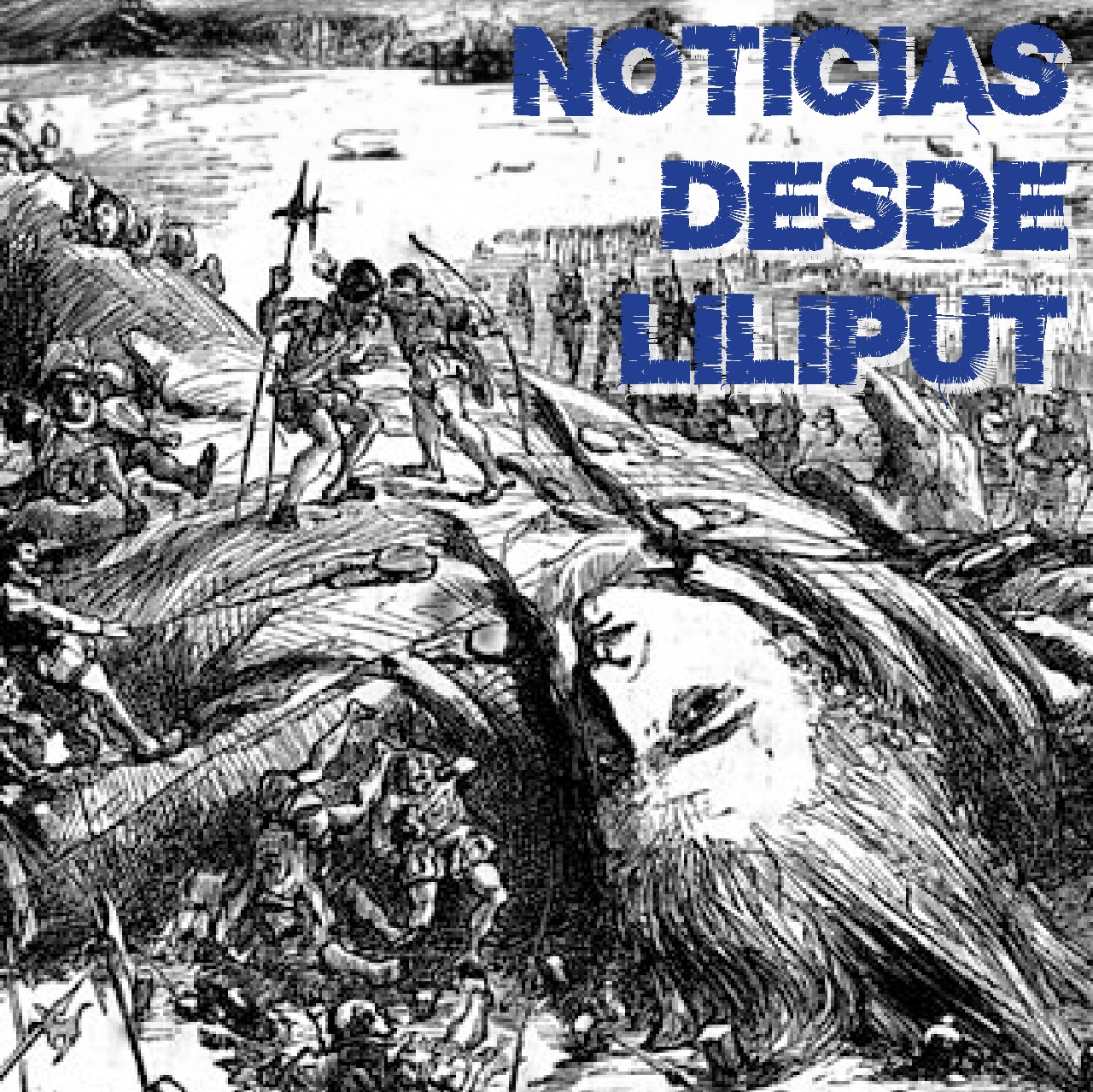Portada del podcast "Noticias desde Liliput"